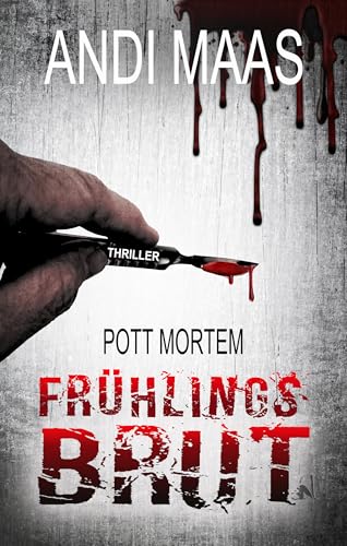 Frühlingsbrut: Pott Mortem 5