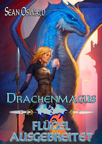 Flügel ausgebreitet: Ein LitRPG-Abenteuer (Drachenmagus 2)