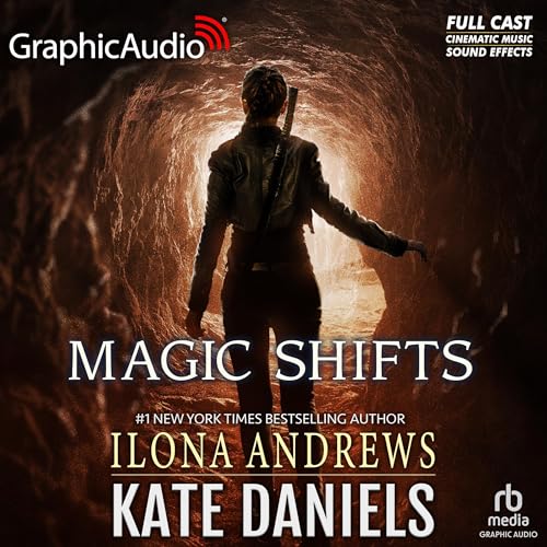 Magic Shifts (Dramatized Adaptation): Kate Daniels, Book 8