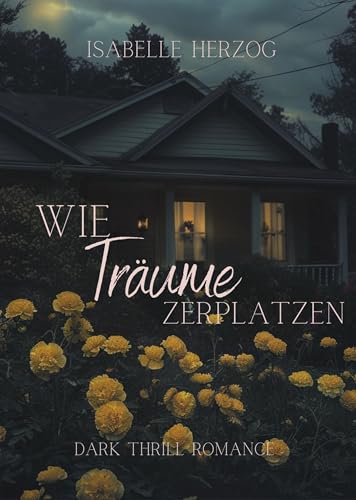 Wie Träume zerplatzen: (Spin-Off zur Hortensien-Reihe)