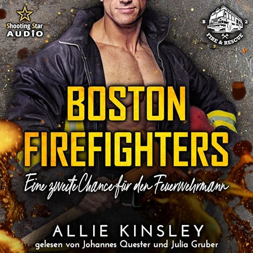 Eine zweite Chance für den Feuerwehrmann: Boston Firefighters 2