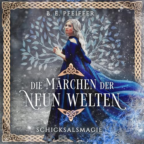 Schicksalsmagie: Die Märchen der Neun Welten 1