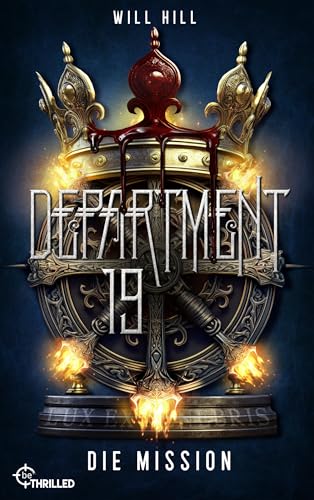 Department 19 - Die Mission: Thriller (Die Vampirjäger von Department Nineteen | Urban Fantasy 1)