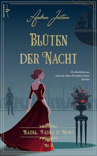 Blüten der Nacht: Januar 1846 (Nadel, Faden & Mord 6)