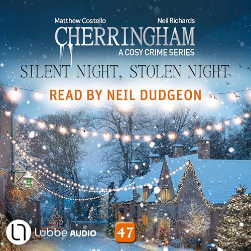 Silent Night, Stolen Night: Cherringham. A Cosy Crime Series - Mystery Shorts 47