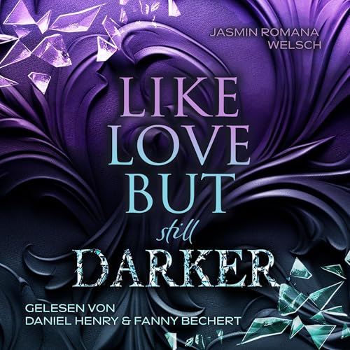 Like LOVE BUT still DARKER: Like Love Reihe 2