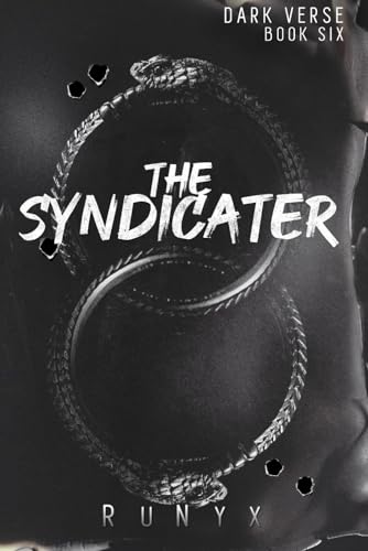 The Syndicater: A Dangerous Dark Romance (Dark Verse, Band 6)