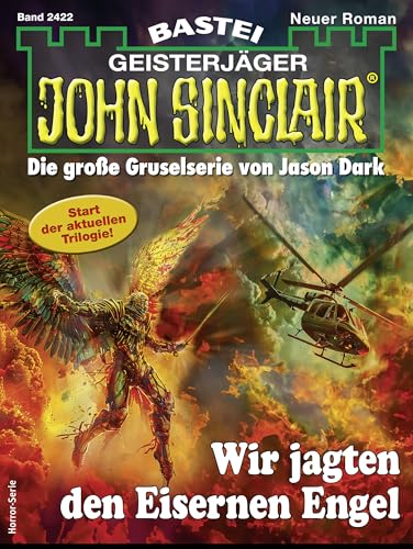 John Sinclair 2422: Wir jagten den Eisernen Engel (Teil 1)