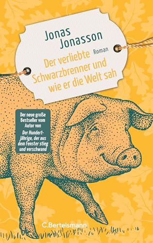 Jonas Jonasson im Set - Der verliebte Schwarzbrenner und wie er die Welt sah plus 3 extra Lesezeichen [Product Bundle] Jonas Jonasson