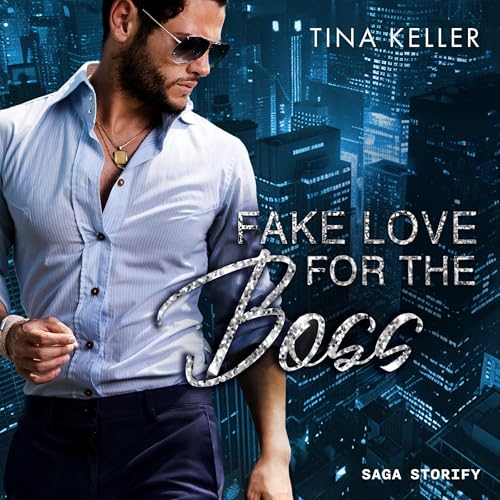 Fake Love for the Boss: Boss Romance 11