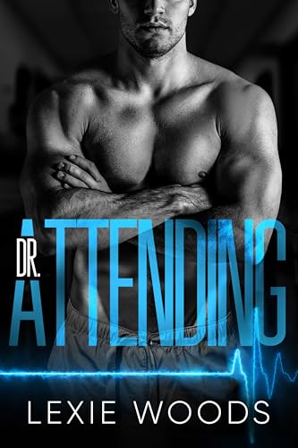 Dr. Attending: A Single Dad Medical Romance (Midtown Memorial Book 4)