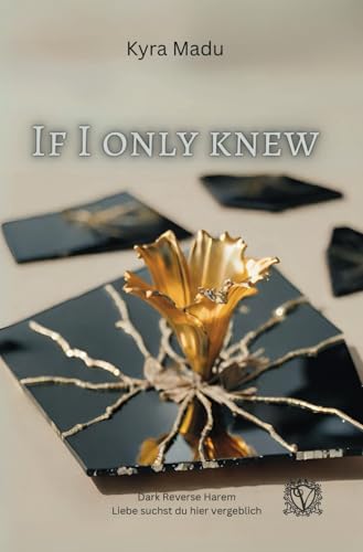 If I Only Knew: A Femdom Dark Reverse Harem Novel (Veleno, Band 1)