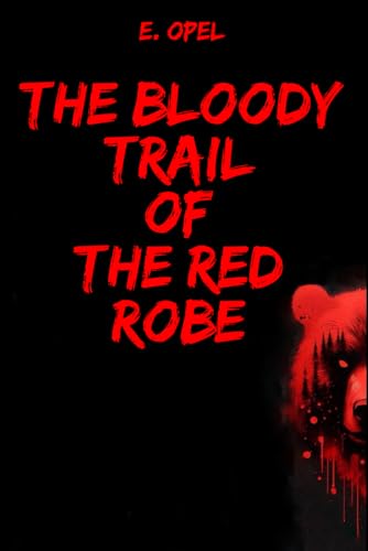 the bloody trail of the red robe