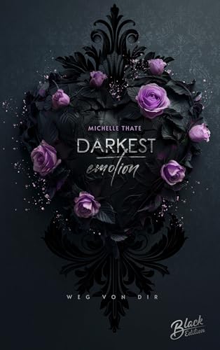 Darkest Emotion: Weg von dir (Emotion-Reihe 1)