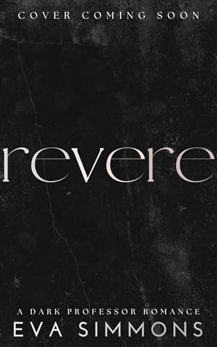 Revere: A Dark Professor Romance (Sigma Sin Book 4)