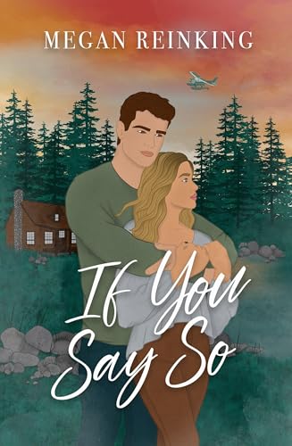 If You Say So (Ruby Lodge Series Book 2)