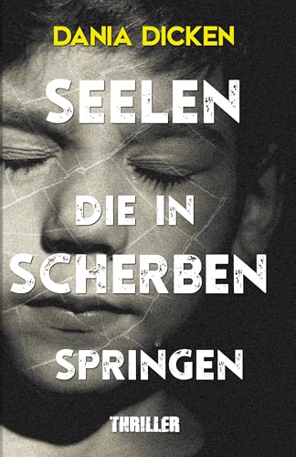 Seelen, die in Scherben springen (Libby Whitman 20)