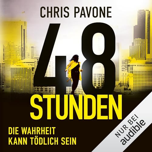 48 Stunden: Die Wahrheit kann tödlich sein