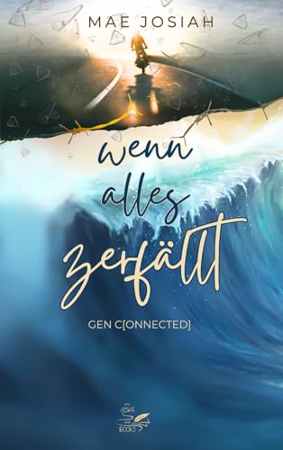 Wenn alles zerfällt: Gen C[onnected] – Band 1 – Debüt Roman | Faithful-New-Adult | Wholesome Romance | Suspense