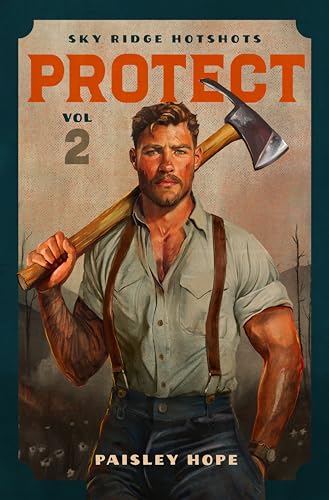 PROTECT : Volume 2 Sky Ridge Hotshots 