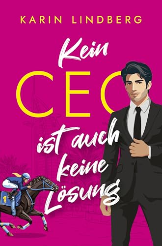 Kein CEO ist auch keine Lösung : Ein Millionär. Eine starke Frau. Liebesroman mit romantischem Setting & Happy End (Sand & Sweethearts 1)