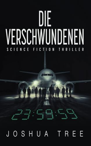 Die Verschwundenen: Science Fiction Thriller