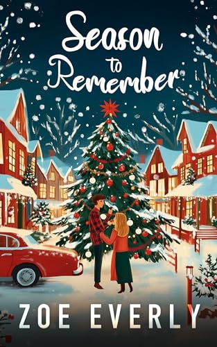Season to Remember: A Story of Love and Tradition (Christmas Magic Book 1)