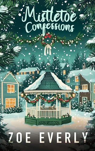 Mistletoe Confessions: Second Chance Mistletoe Kisses (Christmas Magic Book 2)