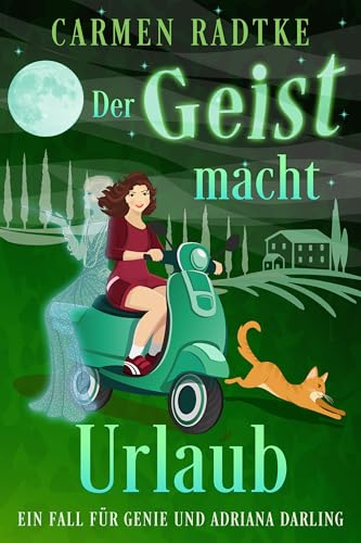 Der Geist macht Urlaub (ein Cosy-Krimi): Ein Fall für Genie und Adriana Darling