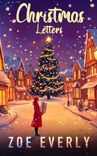 Christmas Letters: A Story of Second Chances (Christmas Magic Book 5)