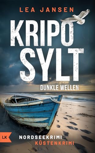 KRIPO SYLT - Dunkle Wellen: Küstenkrimi Nordseekrimi (Petersen & Schiller ermitteln 4)