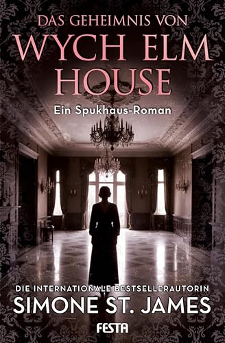 Das Geheimnis von Wych Elm House: Ein Spukhaus-Roman