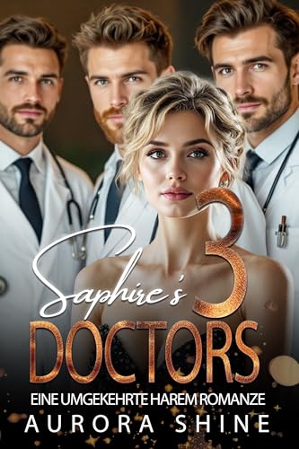 Saphire's 3 Doctors: Eine umgekehrte Harem Romanze (Viele Liebhaber 8)