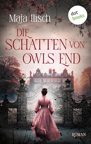 Die Schatten von Owls End: Roman