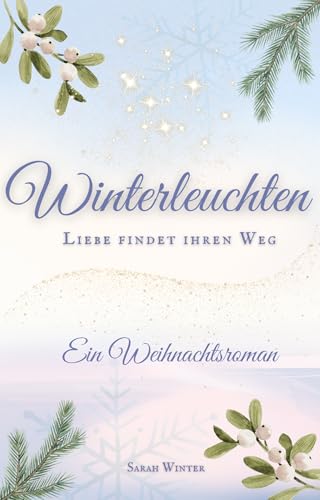 Winterleuchten - Liebe findet ihren Weg