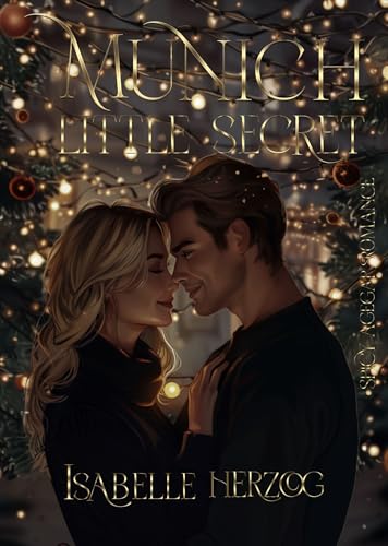 Munich little secret: (spicy Agegap Romance, Krankenhaussetting) (Spicy Age gap Romance 1)