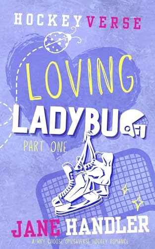 Loving Ladybug, Part One: A Why Choose Omegaverse Hockey Romance (HockeyVerse)