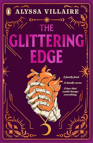 The Glittering Edge: Unpredictable magic, a deadly family curse, an inconvenient love triangle
