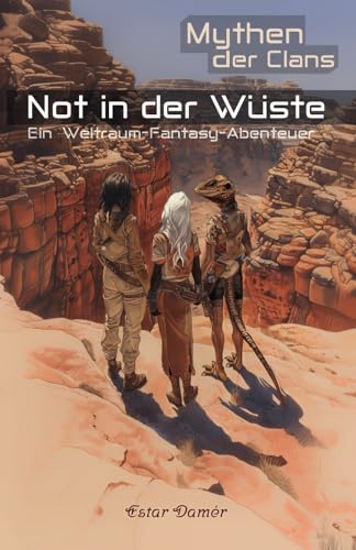 Mythen der Clans - Not in der Wüste