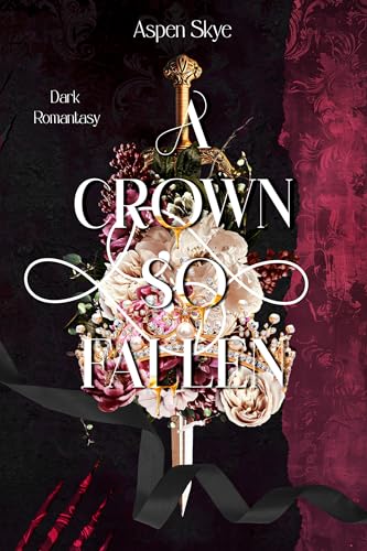 A Crown so fallen: Krone des Chaos - der finale Band der mitreißenden Romantasy Trilogie (Fallen Sun 3)