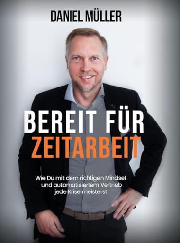 Bereit Für Zeitarbeit: Wie Du mit dem richtigen Mindset und automatisiertem Vertrieb jede Krise meisterst