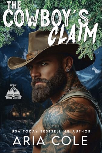 The Cowboy's Claim: A Forced Marriage Runaway Bride Opposites Attract Romance (Men of Copper Mountain Book 7)