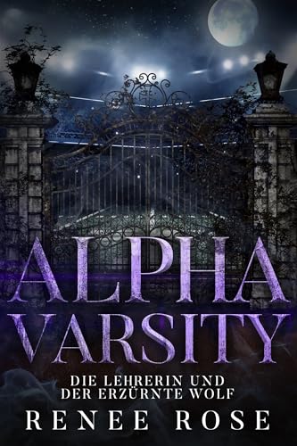 Alpha Varsity: die Lehrerin und der erzürnte Wolf (Wolf Ridge High 5)
