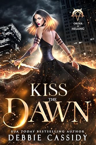 Kiss the Dawn (Order of Helsing Book 4)