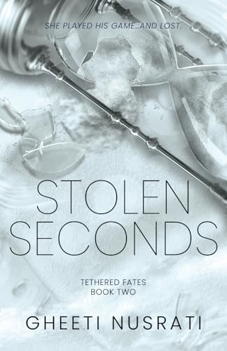 Stolen Seconds (Tethered Fates, Band 2)
