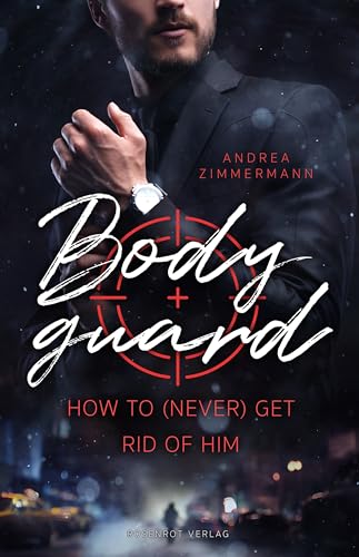 Bodyguard - How to (never) get rid of him: Gay Romance