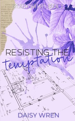 Resisting The Temptation : A Grumpy/Sunshine Workplace Romance (Broken Shelves Book 3)