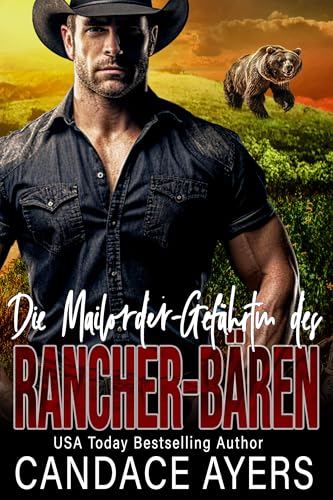 Die Mailorder-Gefährtin des Rancher-Bären (Die Rancher-Bären 2)