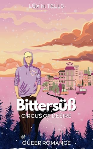 Circus of Desire: Bittersüß: inklusive Bonus-Shortstory
