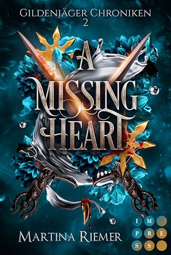 A Missing Heart (Gildenjäger Chroniken 2): Prickelnde Rivals to Lovers Fantasy Romance